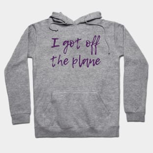 Off the Plane Hoodie